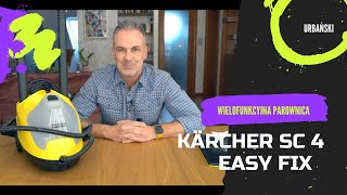 Wielofunkcyjna parownica Kärcher SC 4 Easy Fix  test i opinia czy warto [upl. by Ecinuahs]