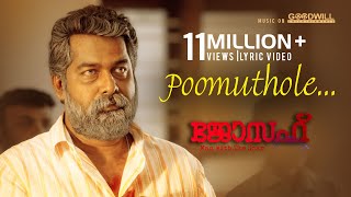 Poomuthole Lyric Video  Joseph Malayalam Movie  Ranjin Raj  Joju George  M Padmakumar [upl. by Aihtennek]