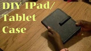 DIY Ipad Or Tablet Case [upl. by Etteyafal538]