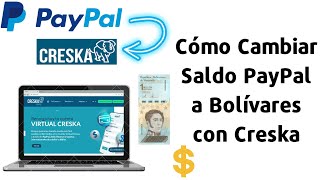 Cómo Cambiar Saldo PayPal a Bolívares con CRESKA 2023 Paso a Paso [upl. by Caneghem]