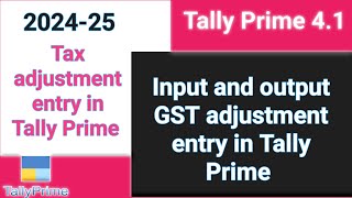 output and input adjustment entry  duties and taxes adjustment in tally  gst adjustment entry [upl. by Cherey640]