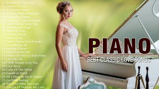 50 Greatest Piano Love Songs Of All Time  Romantic Songs to Fall in Love With [upl. by Lirbij]