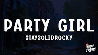 StaySolidRocky  Party Girl Lyrics [upl. by Esele]