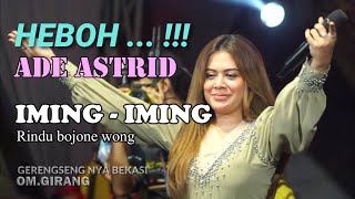 IMING  IMING  ADE ASTRID  LIVE MUSIC YOGIENTERTAINMENT BERSAMA OM GIRANG  08 Mei 2024 [upl. by Hanoj]