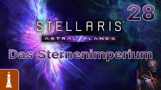 WIE DREIST KANN MAN SEIN 💣 ♚ Lets Play Stellaris Astral Planes 28  deutsch gameplay [upl. by Peppi]