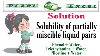 Easy way to understand Solubility of partially miscible liquid Phenol Nicotine amp Water System [upl. by Aik222]