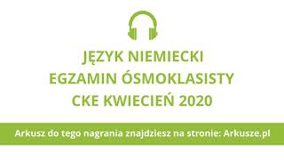 Egzamin ósmoklasisty 2020 próbny język niemiecki nagranie [upl. by Kalil179]