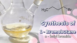 n butyl bromide  1 Bromobutane  Organic synthesis [upl. by Sivrad]