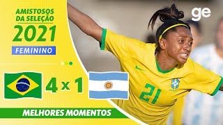 BRASIL 4 X 1 ARGENTINA  MELHORES MOMENTOS  AMISTOSOS FUTEBOL FEMININO 2021  geglobo [upl. by Doralia]