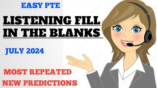 LISTENING FILL IN THE BLANKS PTE  JULY 2024  MOST REPEATED NEW VIDEO [upl. by Pack114]