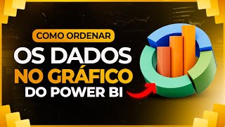 Como Ordenar Dados no Gráfico do Power BI [upl. by Nikoletta108]