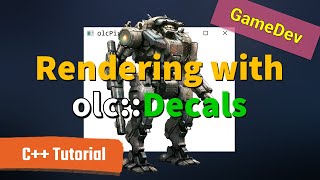 Rendering with Decals  Using olcPixelGameEngine [upl. by Enimaj861]