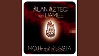 Mother Russia feat Uamee [upl. by Noxas]