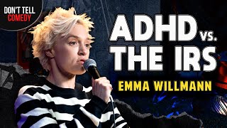 ADHD vs The IRS  Emma Willmann  Stand Up Comedy [upl. by Inek292]