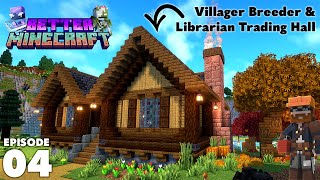 Villager Breeder amp Librarian Trading Hall💎 Better Minecraft 121 Modded Lets Play  Ep4 [upl. by Fiora291]