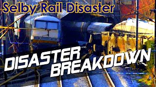 The Selby Rail Disaster  DISASTER BREAKDOWN [upl. by Dino2]