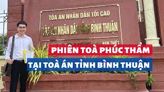 Quá trình tham gia phiên toà phúc thẩm vụ án tranh chấp đất đai tại Toà án nhân dân tỉnh Bình Thuận [upl. by Noerb]