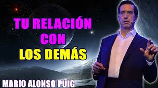 Mario Alonso Puig 2024  Tu relación con los demás [upl. by Ashely541]