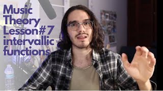 Music Theory Lessons 7 Intervallic Functions [upl. by High]