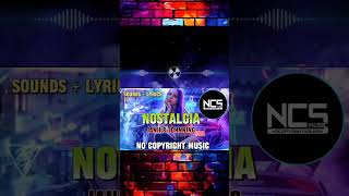 Nostalgia  JANJI amp JOHNNING I NCS  No Copyright Music l SOUNDS  LYRICS shorts [upl. by Trebor]