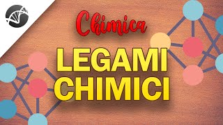 Legami chimici Introduzione  Lezioni di Chimica [upl. by Eicyak]