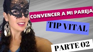 👉🏻Como convenzo a mi pareja  TIP VITAL 02 Consejos relaciones [upl. by Keenan]