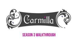 Carmilla  Season 3 Walkthrough [upl. by Bast]