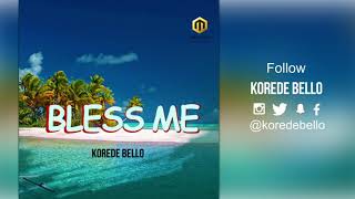 Korede Bello  Bless Me  Official Audio [upl. by Alyakem]