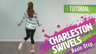 How to do the Charleston Basic Step I Charleston Swivels I Dance Tutorial [upl. by Adnam173]