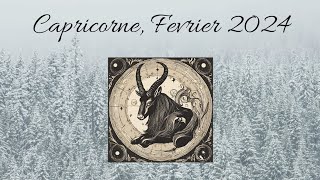 💫♑ Capricorne Fevrier 2024  Fin des difficultésLeçons de vieChanceMiracleLe désir qui retourne [upl. by Philipps204]