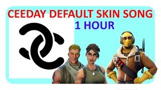 CEEDAY DEFAULT SKIN SONG 1 HOUR [upl. by Coridon393]