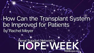 How Can the Transplant System be Improved for Patients by Rachel Meyer [upl. by Arodal]