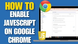 How To Enable JavaScript On Google Chrome  Quick amp Easy Guide [upl. by Nnyw]