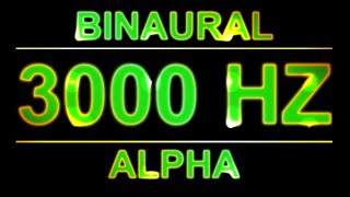 PURE 3000HZ BINAURAL BEATS 🔊  8D  ALPHA WAVES [upl. by Aninay]