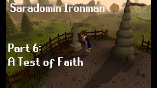 OSRS Saradomin Ironman Part 6 A Test of Faith [upl. by Jacquelin]