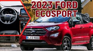 2023 Ford EcoSport  2023 Ford EcoSport Redesign Review Interior amp Exterior Details Release amp Price [upl. by Eemla647]