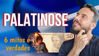 MITOS E VERDADES SOBRE PALATINOSE NÃƒO JOGUE SEU DINHEIRO FORA [upl. by Hodosh]