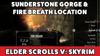 Skyrim Sunderstone Gorge amp Fire Breath location [upl. by Ahsoet]