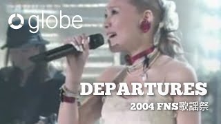 globe【DEPARTURES】2004 FNS歌謡祭 [upl. by Netti]