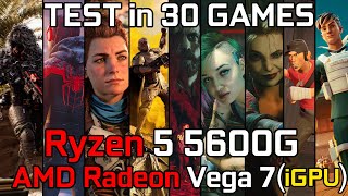 Ryzen 5 5600G with AMD Radeon Vega 7 Graphics  Test in 30 Games in 2024 Gaming [upl. by Esinrahs249]