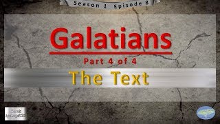 Torah Apologetics  S1 E9  Galatians Part 4 of 4  The Text [upl. by Lidia]