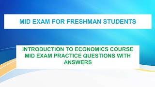 INTRODUCTION TO ECONOMICS COURSE FOR FRESHMAN MID EXAM QUESTIONS AND ANSWERS [upl. by Atires]