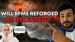 Will BFME Reforged EVER BE RELEASED [upl. by Leoj164]