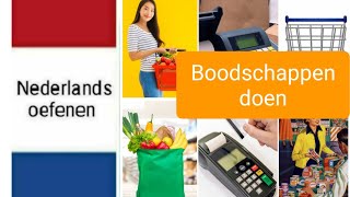 Boodschappen doen  grocery shopping  Nederlands leren  NT2  woordenschat  learn Dutch [upl. by Atilrak]