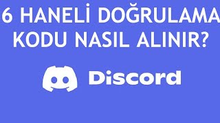 Discord 6 Haneli Doğrulama Kodu Nasıl Alınır [upl. by Derrick159]