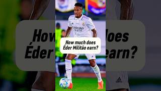 The income of Éder Militão ⚽️  Militão or Alaba 🤔 [upl. by Evans]