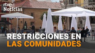 Las comunidades ENDURECEN las RESTRICCIONES ante el aumento de la INCIDENCIA ACUMULADA I RTVE [upl. by Anirba]