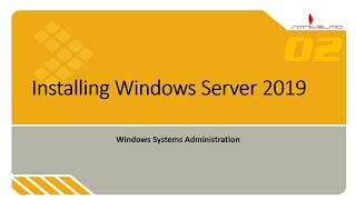 02 Installing Windows Server 2019 [upl. by Aneer]