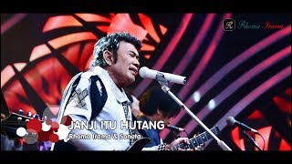 RHOMA IRAMA amp SONETA GROUP  JANJI ITU HUTANG LIVE [upl. by Moor716]