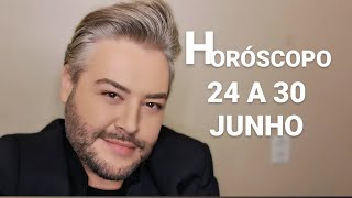 HORÓSCOPO 24 A 30 JUNHO CICLO DE PROSPERAR EM TODAS ÁREAS DA VIDA [upl. by Aileduab]